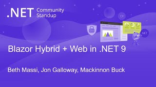 ASP.NET Community Standup: Blazor Hybrid + Web in .NET 9