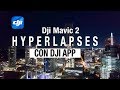 MAVIC 2 ESPAÑOL / TODO SOBRE HYPERLAPSES TUTORIAL EN DETALLE #VolarDronesNoEsUnCrimen