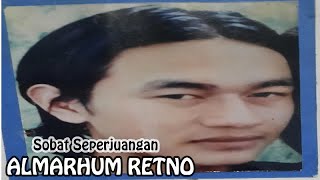 ALMARHUM RETNO || BRIGEZ || SOBAT SEPERJUANGAN || DONASI CEBAN /BLN || POWER FAMS