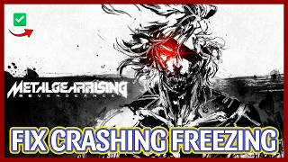 FIX Metal Gear Rising: Revengeance Crashing, Freezing, Not Launching & Stuck Problem Windows PC 2026 FIX Metal Gear Rising: Revengeance Crashing, Freezing, Not Launching & Stuck Problem Windows PC 2026