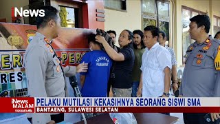 Ditolak Berhubungan Intim, Pemuda di Sulsel Mutilasi Pacar di Pinggir Sungai #iNewsMalam 13/09