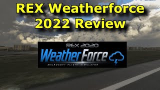 FS2020: REX Weatherforce for MSFS - 2022 Overview and Review! screenshot 4