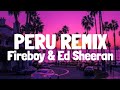 Fireboy DML & Ed Sheeran Peru (Lyrics)