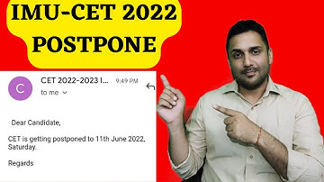 IMU CET 2022 || POSTPONE || NEW DATE 11.06.2022 ||