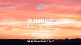 Nimus - Sunrise (feat. Aurila)