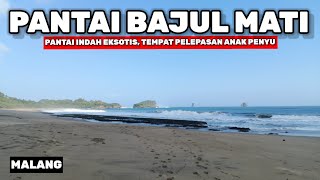 PANTAI BAJUL MATI MALANG - PENUH DENGAN MITOS DAN SEJARAH