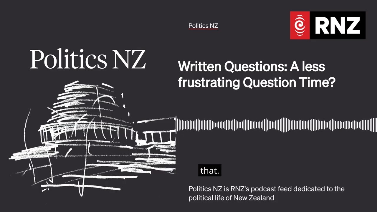Written Questions: A less frustrating Question Time? | Politics NZ