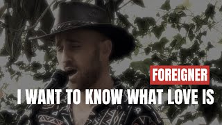 I Want To Know What Love Is - Foreigner COVER [Sub.Español]