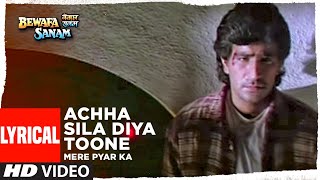 Vignette de la vidéo "Achha Sila Diya Toone Mere Pyar Ka Lyrical | Bewafa Sanam | Krishan Kumar, Shilpa S | Sonu Nigam"