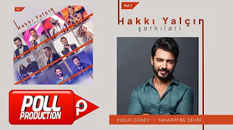 Yusuf Güney - Yakarım Bu Şehri (Hakkı Yalçın Şarkıları Vol.1) - (Official Audio Video)