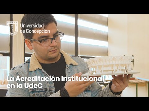 La Acreditación Institucional en la UdeC