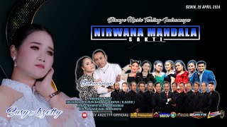 LIVE NIRWANA MANDALA SAKTI SUSY ARZETTY || SENIN, 29 APRIL 2024 ARAHAN - INDRAMAYU