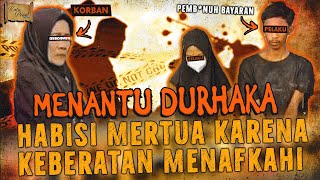 MENANTU DURHAKA ! NYAWA MERTUA BERAKHIR TRAGIS