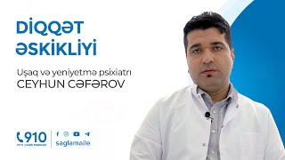 Uşaqlarda diqqət əskikliyi | Uşaq və Yeniyetmə Psixiatrı Ceyhun Cəfərov Resimi