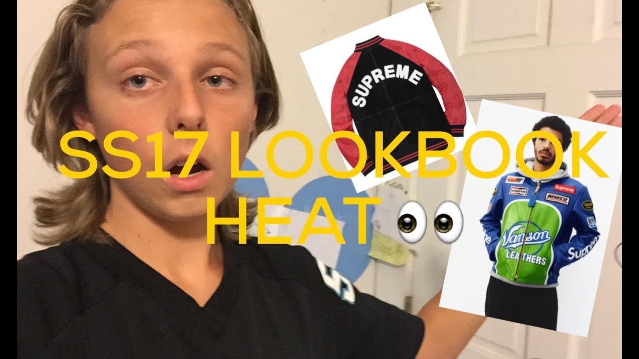 WHAT ARE THE BEST LOOKBOOK ITEMS OF SUPREME SPRING SUMMER 17 SS17?!