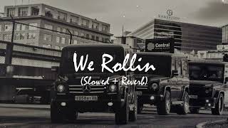 We Rollin [Slowed + Reverb] | SHUBH | Latest Trending | Punjabi Song | LOFI Partner
