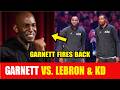 “YOU’RE FORGETTING WHO BUILT THIS” — Kevin Garnett Fires Back at LeBron James & Kevin Durant