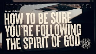 How to Be Spiritual // How to be Sure You’re Following the Spirit of God