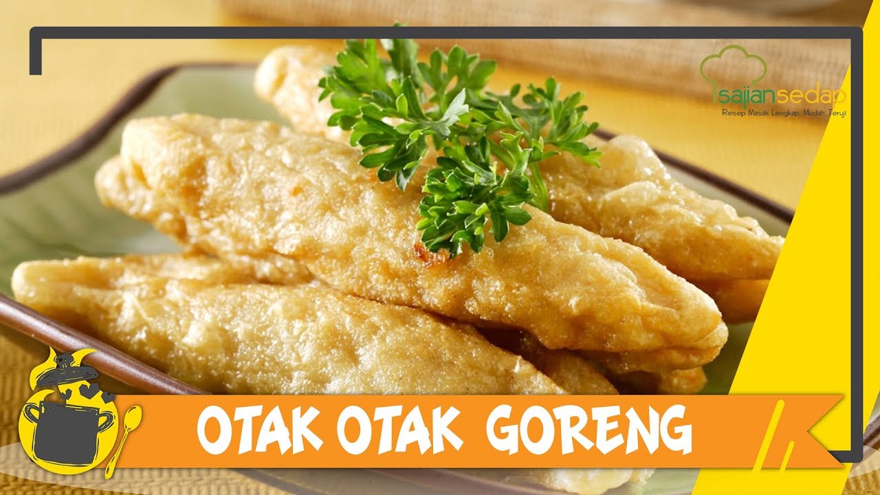 Resep Otak-Otak Goreng, Asli Satu Saja Enggak Cukup! 