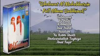 Sholawat Al Mahabbatain Full Album Subhanak