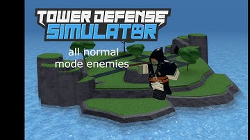 All normal mode enemies in TDS !