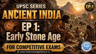 UPSC Series | Ancient India EP 1: Early Stone Age | MCQ's for UPSC &amp; Competitive Exams