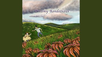 Dreamy Rendezvous