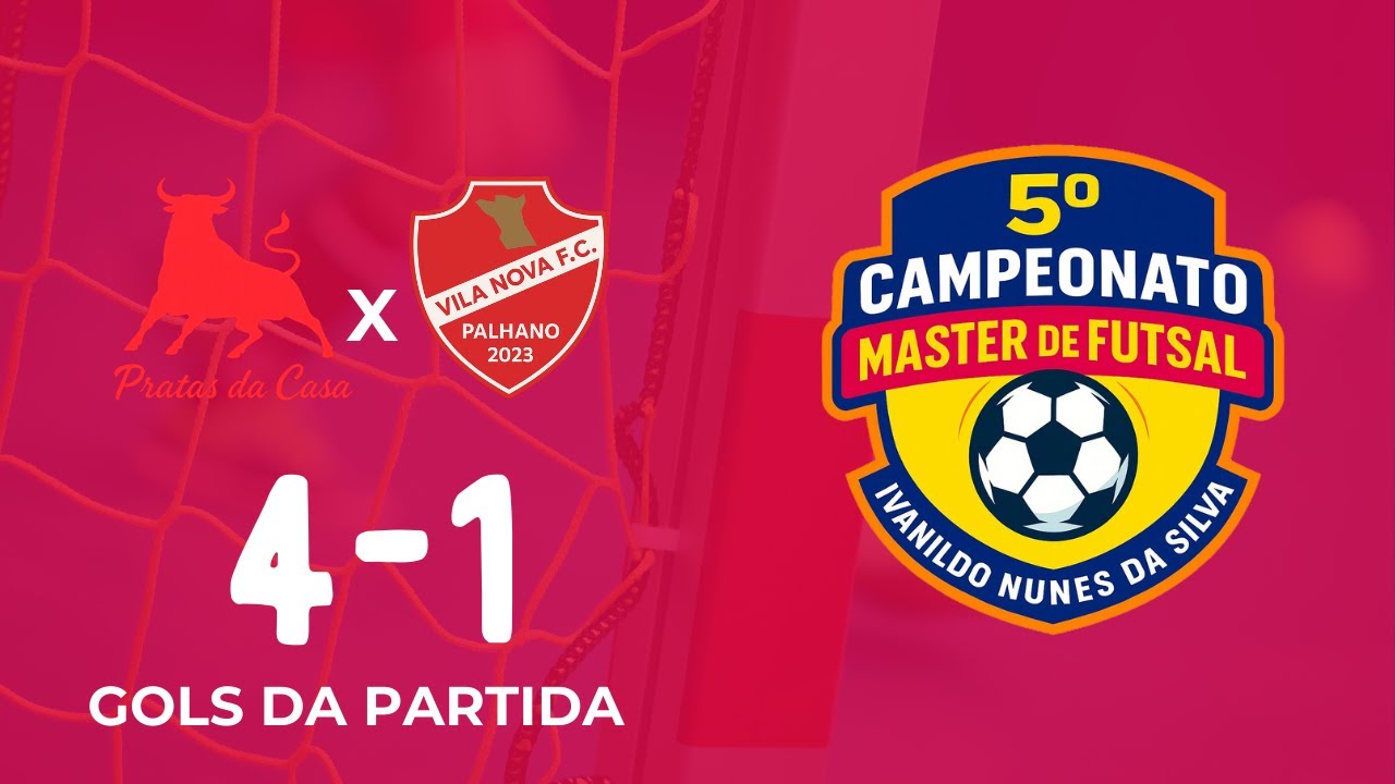 Pratas da Casa 4x1 Vila Nova | Camp. Master Ivanildo Nunes | (22/01/2026)