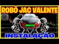 ROBO JAC VALENTE GRÁTIS - INSTALAÇÃO E CONFIGURAÇÃO