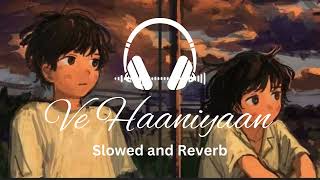 Ve Haaniyaan - Official Video | Ravi Dubey & Sargun Mehta | Danny | Avvy Sra | SLOWED AND REVERB