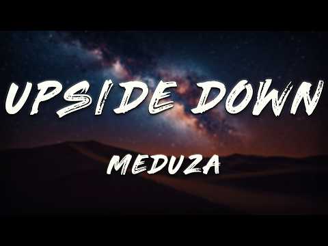 MEDUZA, Poppy Baskcomb - Upside Down (Extended Mix)  [ Lyrics ]