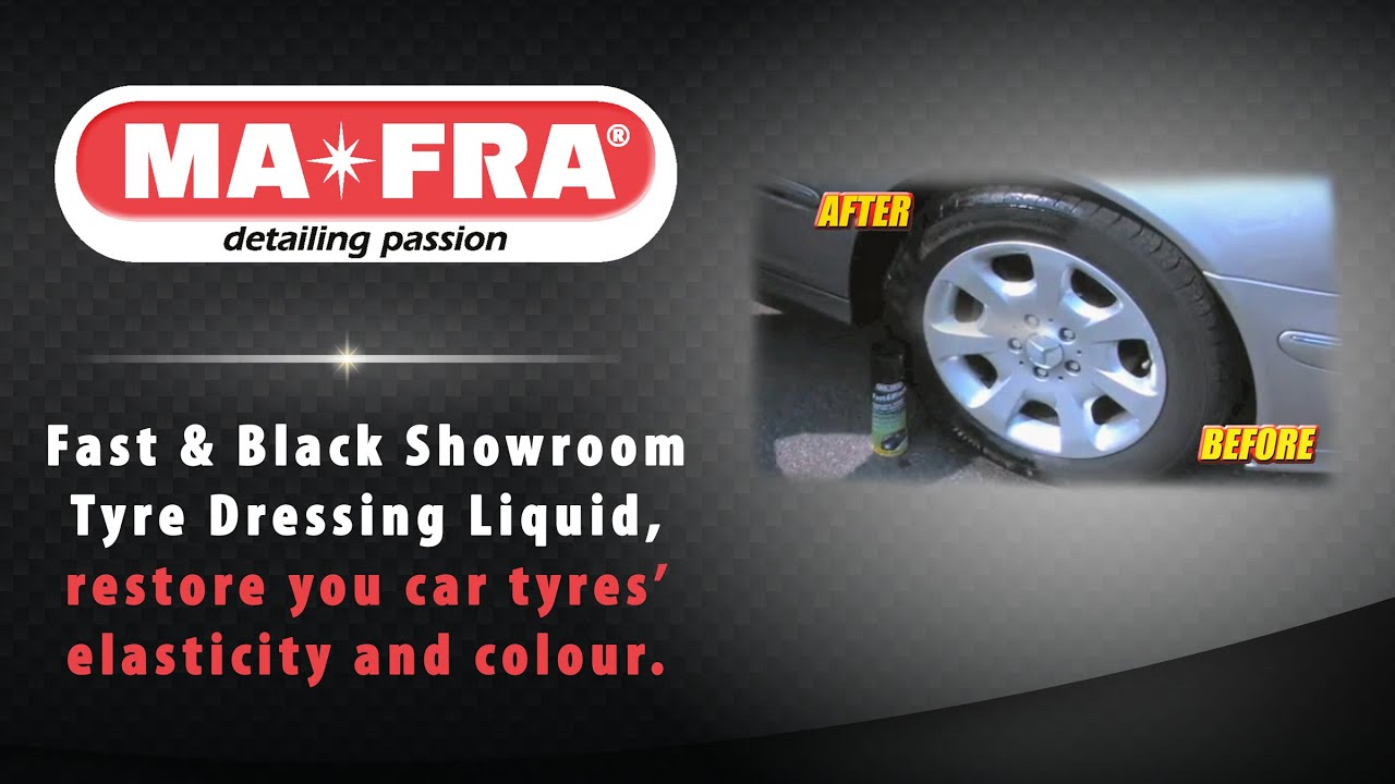 MA-FRA Fast & Black Showroom Tyre Dressing Liquid - restore your car tyres’ elasticity & colour