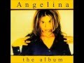 ANGELINA - YOU'RE ALL THAT I NEED
