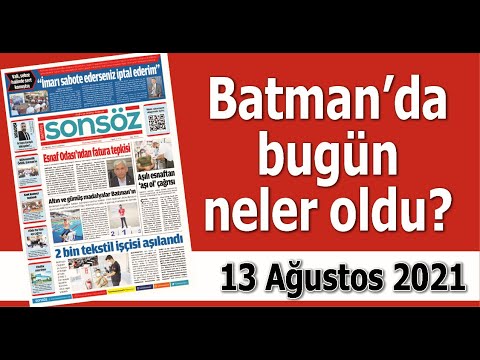 BATMAN'DA BUG&Uuml;N NELER OLDU?