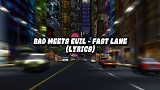Bad Meets Evil - Fast Lane Lyrics