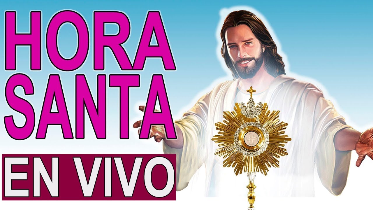 🔴 ✨ HORA SANTA y ORACIÓN DE LA NOCHE