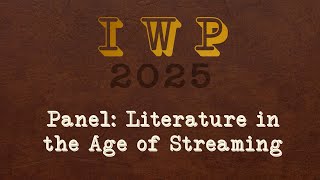 International Writing Program 2025: Literature in the Age of Streaming | Iowa City Public Library