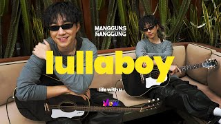 lullaboy - life with u | Live at #ManggungNanggung Eps.148