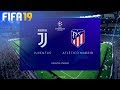 FIFA 19 - Juventus Vs. Atlético Madrid @ Allianz Stadium