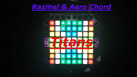 Razihel & Aero Chord - Titans (Original Launchpad Cover)