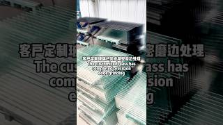 Custom Glass Precision Edging Completed，High-Quality Edge Finishing for Reliable Delivery