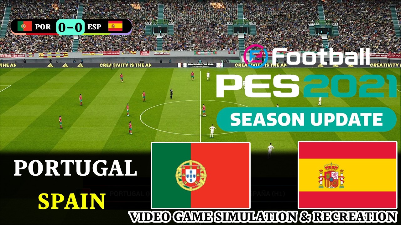 eFootball PES 2021 Gameplay : Portugal vs Spain I Full Match Stream | Video Game Simulation