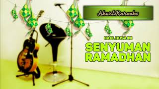 Hael Husaini - Senyuman Ramadhan ( Karaoke Versi Akustik Edisi Raya )