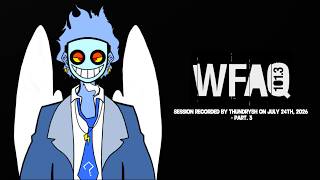 WFAQ-LP SESSION #4 - JULY 24TH, 2026 (PART. 3)