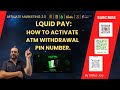 LQUID PAY: HOW TO ACTIVATE YOUR PIN NUMBER & NFC FOR CONTACTLESS ATM WITHDRAWALS.