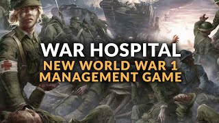 WAR HOSPITAL | NEW World War 1 Survival Strategy Game (Gameplay & Details)