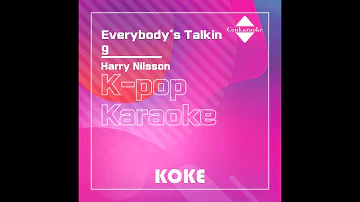 Everybody's Talking : Originally Performed By Harry Nilsson Karaoke Verison