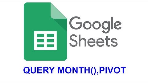 Google Sheet Query 9 : MONTH, PIVOT (2)