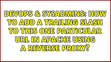 How to add a trailing slash to this one particular url in apache using a reverse proxy?