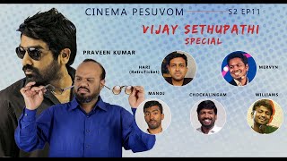 Cinema Pesuvom Season 2 Ep 11 - Vijay Sethupathi Special